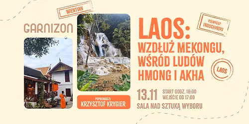 \ud83c\udf0f Laos: Wzd\u0142u\u017c Mekongu, w\u015br\u00f3d lud\u00f3w Hmong i Akha \u2013 prelekcja Krzysztofa Krygiera