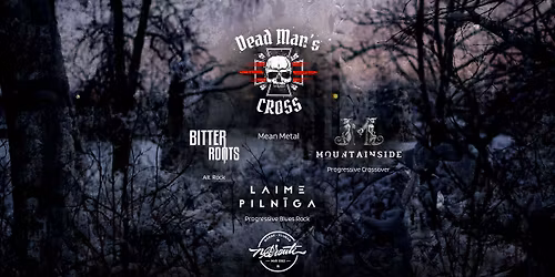 Bitter Roots \/ Laime Pilniga \/ Dead Man's Cross \/ Mountainside