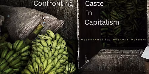 Confronting caste in capitalism