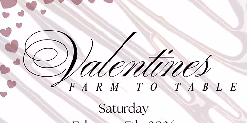 Valentines Farm to Table Dinner