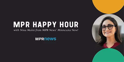 MPR Happy Hour with Nina Moini