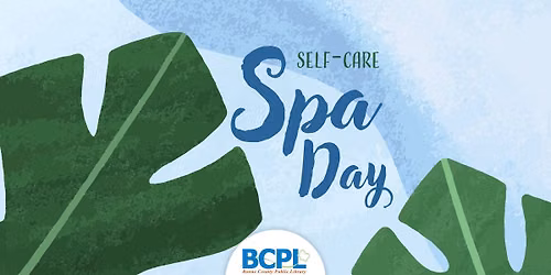 Self-Care Spa Day \u2013 grades 6-12