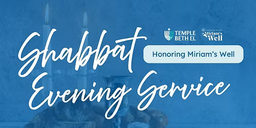 Shabbat Evening Service Honoring Miriam's Well