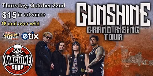 GUNSHINE at The Machine Shop