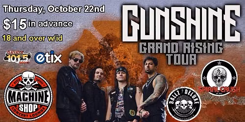 GUNSHINE at The Machine Shop