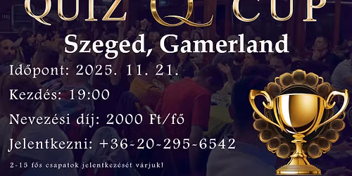 QUIZ \ud83c\udfc6 CUP - III. FORDUL\u00d3 - SZEGED, GAMERLAND