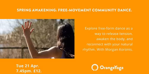 Spring Awakening: Free-Movement Community Dance with Morgan Koronis