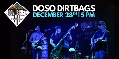 Doso Dirtbags live at Downshift Brewing Company - Hidden Tap