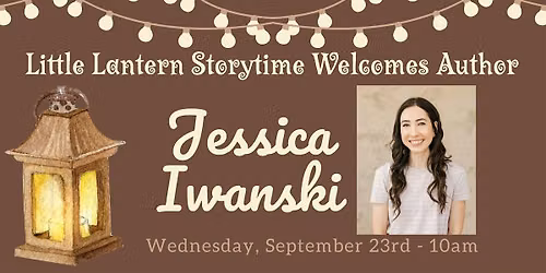 Little Lantern Storytime: Jessica Iwanski