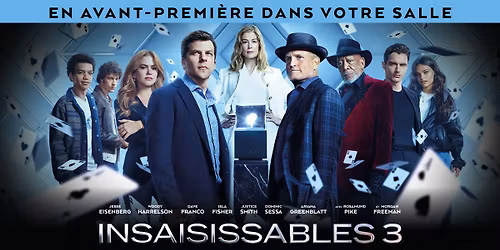 Avant-Premi\u00e8re : Insaisissables 3