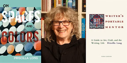 Priscilla Long- On Spaces and Colors & The Writer's Portable Mentor