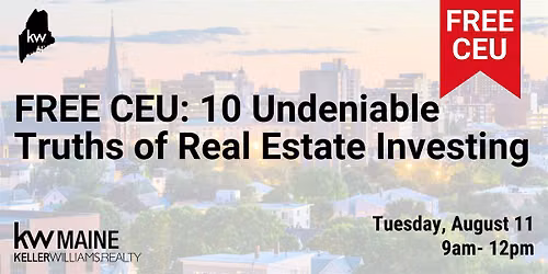 FREE CEU: 10 Undeniable Truths of Real Estate Investing