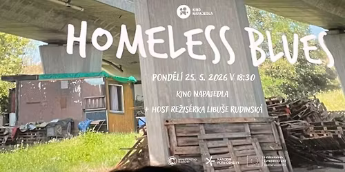 HOMELESS BLUES | 25. 5. 2025 | 18:30 | + HOST re\u017eis\u00e9rka Libu\u0161e Rudinsk\u00e1