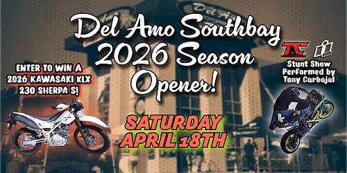 Del Amo South Bay 2026 Season Opener + Kawasaki Giveaway