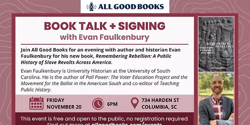Book Talk + Signing with Evan Faulkenbury: "Remembering Rebellion"