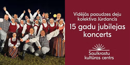Vid\u0113j\u0101s paaudzes deju kolekt\u012bva "J\u016brdancis" 15.gadu jubilejas koncerts