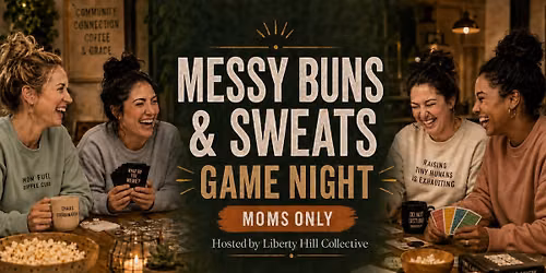 Messy Buns & Sweats: A Moms-Only Game Night (FREE)