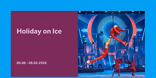 Holiday on Ice | Barclays Arena Hamburg