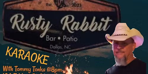 Karaoke at The Rabbit with Tommy Tonka 8pm to 11pm