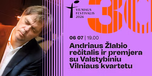 Andriaus \u017dlabio re\u010ditalis ir premjera su Valstybiniu Vilniaus kvartetu