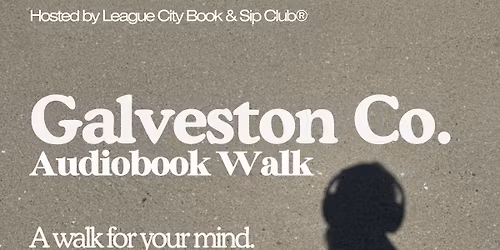 Galveston County Audiobook Walk