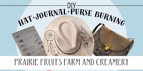 DIY Hat+Journal+Pure Burning at Prairie Fruits Farm and Creamery
