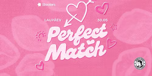 Perfect Match I 30.05 I Shooters