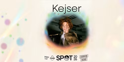 SPOT Festival \/\/ Celebration Records pr\u00e6senterer Kejser