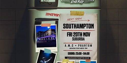 A.M.C & Phantom Presents Grassroots Energy Southampton