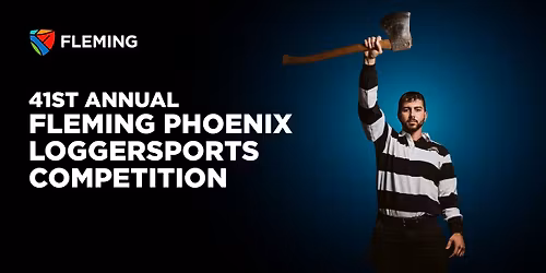 41st Annual Fleming Phoenix Loggersports Competition
