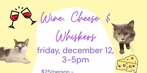 Wine, Cheese & Whiskers! 