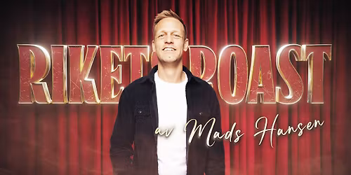 Rikets Roast: Hovedgjest Mads Hansen \/\/ Drammens Teater