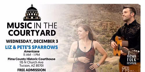 Liz & Pete's Sparrows (Music in the Courtyard)