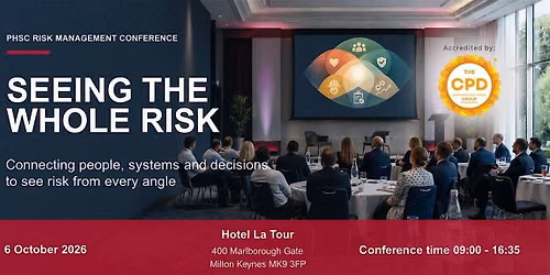 Seeing the Whole Risk: PHSC Risk Management Conference