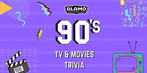 90\u2019s Movies and TV Trivia at Alamo Drafthouse Cinema Crystal City