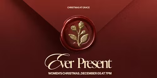 Women's Christmas 2025: Ever Present 