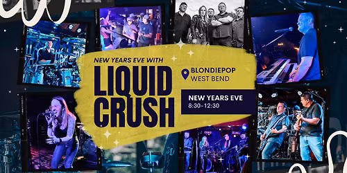 Liquid Crush NYE @ BLONDIEPOP