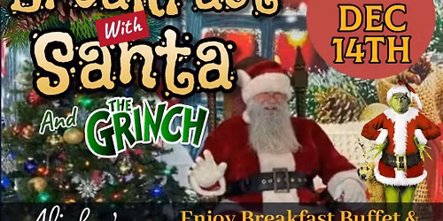 Breakfast with Santa & The Grinch! 