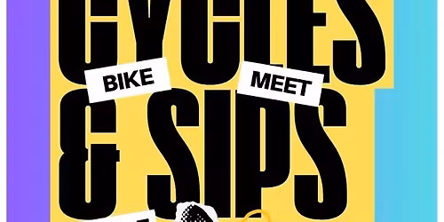 Cycles & Sips (Meet & Ride)