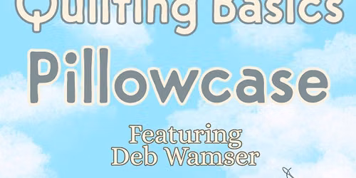 \ud83e\uddf5Quilting Basics: Pillowcase