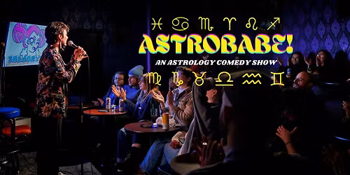 Astrobabe: An Astrology Comedy Show