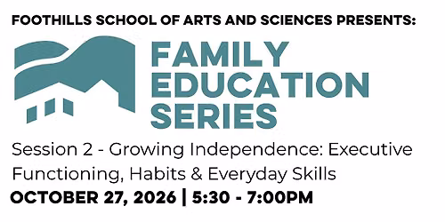 Foothills Parent Education - Session 2 - Growing Independence