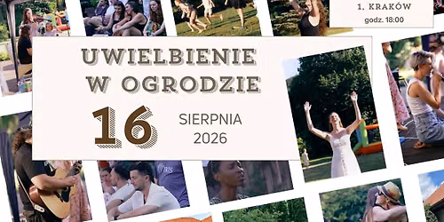 Uwielbienie w Ogrodzie - sierpniowa edycja