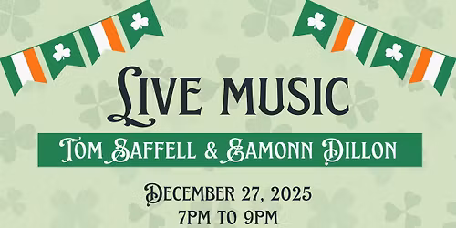 Live Celtic Music with Tom Saffell & Eamonn Dillon!