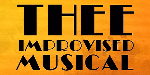 THEE Improvised Musical ft. Down to Clown