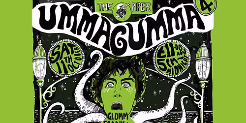 UMMAGUMMA at The Piper with THE HARE & HOOFE, ROSE IO, WAVE MACHINE, FRANK BLUE VELVET, MYSTIC SHED!