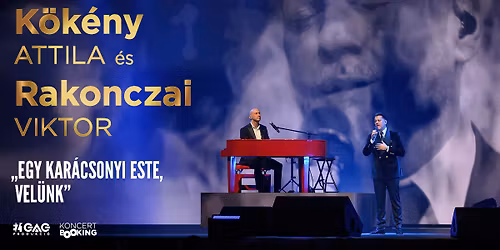 K\u00f6k\u00e9ny Attila \u00e9s Rakonczai Viktor - "Egy kar\u00e1csonyi este, Vel\u00fcnk" \/\/ Gy\u0151r