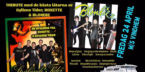 De b\u00e4sta l\u00e5tarna med Blondie, Gyllene Tider & Roxette p\u00e5 M\/S Vindhem
