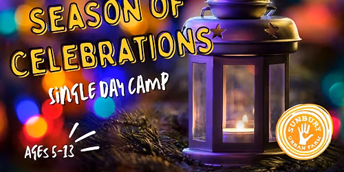 Single Day Camp - Season of Celebrations - Ages 5-13