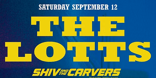 The Lotts + Shiv and the Carvers @ The Castle Hotel